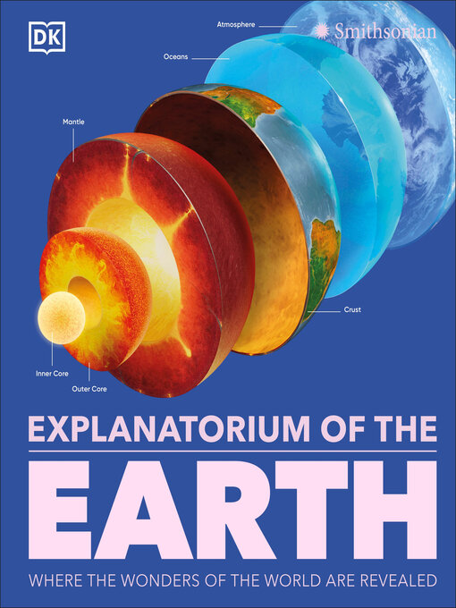 Title details for Explanatorium of the Earth by DK - Available